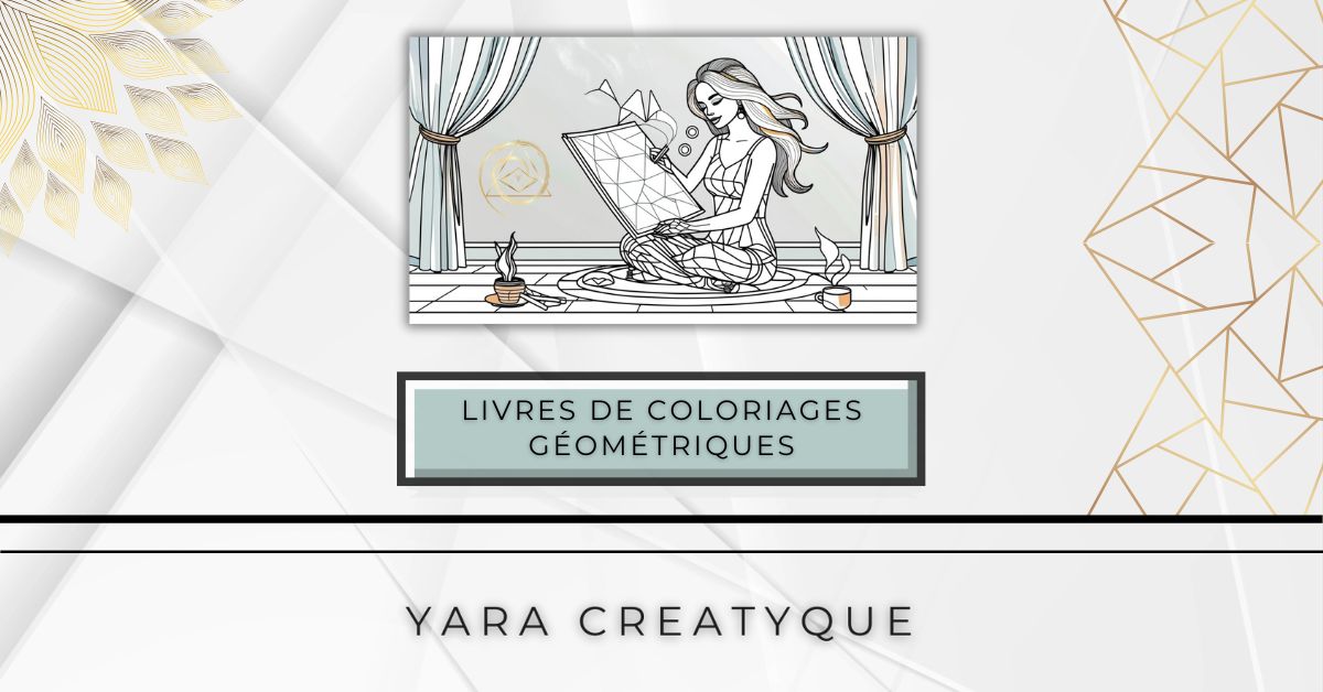 Livre de coloriage géométrique à imprimer - Yara Creatyque